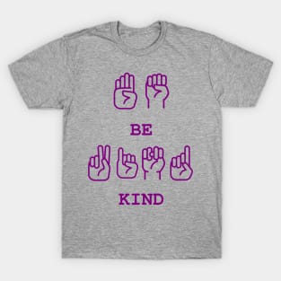 Be Kind-Sign Language 2 T-Shirt